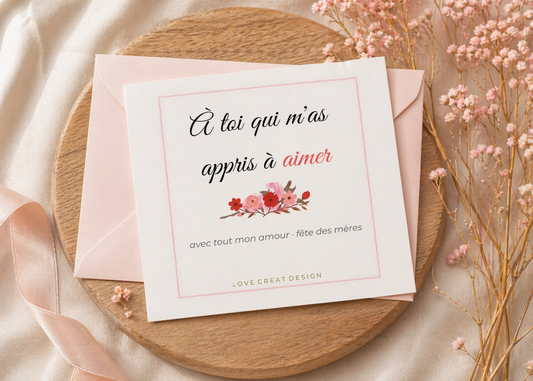 Carte "À toi qui m'as appris à aimer" — Fête des Mères